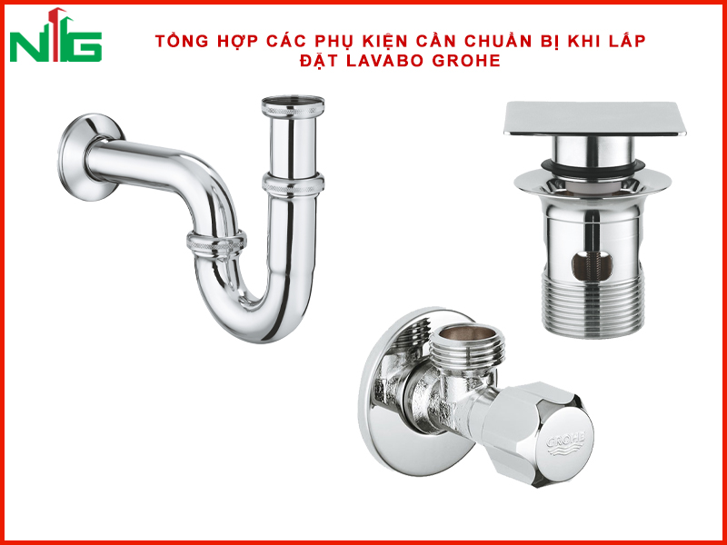 tong-hop-cac-phu-kien-can-chuan-bi-truoc-khi-lap-dat-lavabo-grohe