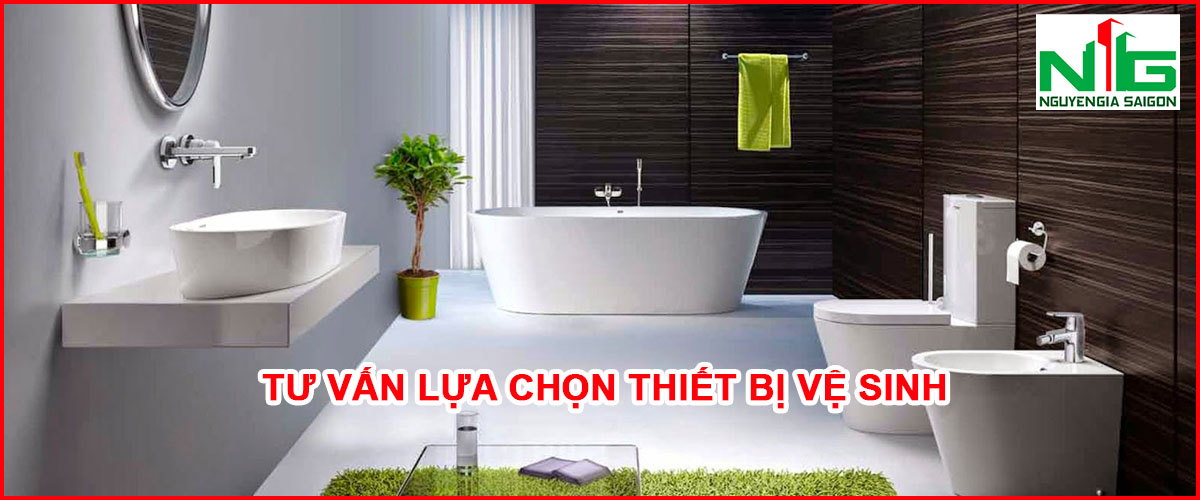 tư vấn lựa chọn thiết bị vệ sinh